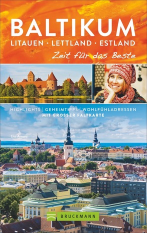 Baltikum. Litauen – Lettland – Estland – Zeit für das Beste von Arnold,  Lisa