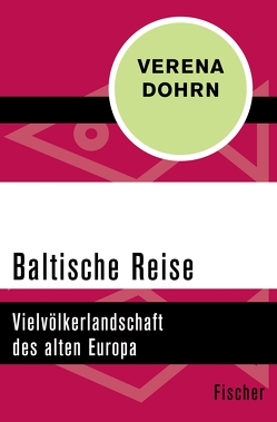 Baltische Reise von Dohrn,  Verena