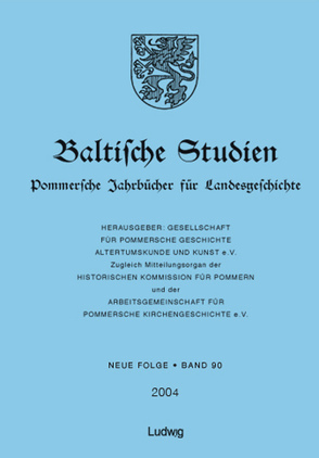 Baltische Studien, Pommersche Jahrbücher für Landesgeschichte. Neue Folge Band 90 (2004), Band 136 der Gesamtreihe. von Gesellschaft f. pommersche Geschichte,  Altertumskunde u. Kunst e.V., Hofmann,  Wolfgang, Konow,  Karl-Otto, Kratzke,  Christine, Lindemann,  Peter, Loeck,  Gottfried, Meier,  Martin, Reimann,  Heike, Ruchhöft,  Fred, Schleinert,  Dirk, Wilfert,  Michael, Winter,  Friedrich