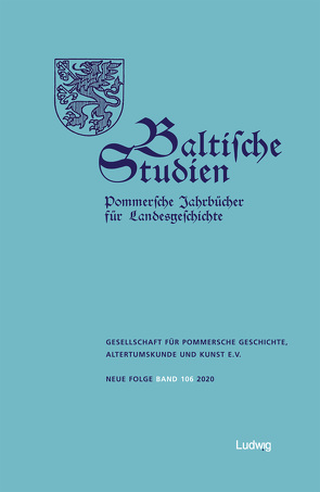 Baltische Studien, Pommersche Jahrbücher für Landesgeschichte. Band 106 NF von Biermann,  Felix, Börsch-Supan,  Helmut, Döpp,  Siegmar, Gesellschaft für pommersche Geschichte,  Altertumskunde und Kunst e.V., Hamel,  Jürgen, Ohm,  Matthias, Poggendorf,  Gabriele, Schleinert,  Dirk, Tietz,  Volkmar, Vollmer,  Matthias, von der Gönne-Stübing,  Ursula, Wochnik,  Fritz