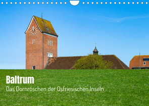Baltrum – Das Dornröschen der Ostfriesischen Inseln (Wandkalender 2023 DIN A4 quer) von Kalytta,  Ralf