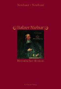 Balzer Niebur von Neubaur,  Neubaur /