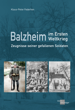 Balzheim in Ersten Weltkrieg von Federhen,  Klaus-Peter