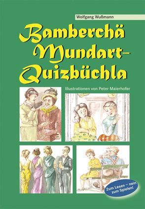 Bamberchä Mundart – Quizbüchla von Wußmann,  Wolfgang