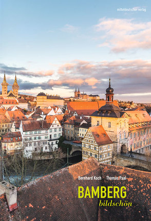 Bamberg bildschön von Koch,  Bernhard, Paal,  Thomas, Schulte,  Maike