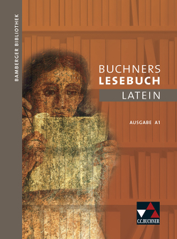 Bamberger Bibliothek / Buchners Lesebuch Latein A 1 von Helling,  Katrin, Hertel,  Gerhard, Jesper,  Ulf, Kammerer,  Andrea, Kipf,  Stefan, Lobe,  Michael, Meier,  Michael, Müller,  Christian, Müller,  Stefan, Preuss-Hodes,  Corinna, Utz,  Clement