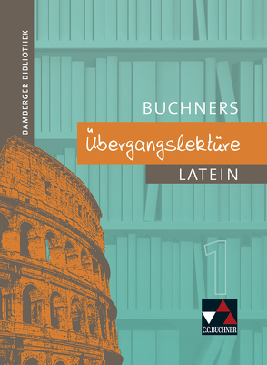 Bamberger Bibliothek / Bamberger Bibliothek Übergangslektüre 1 von Heinz,  Wolff-Rüdiger, Hey,  Gerhard, Utz,  Clement