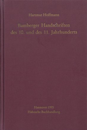 Bamberger Handschriften des 10. und des 11. Jahrhunderts von Hoffmann,  Hartmut