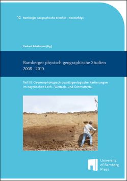 Bamberger physisch-geographische Studien 2008 – 2015 von Schellmann,  Gerhard