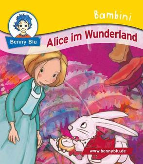 Bambini Alice im Wunderland von Dailleux,  Florence, Kiehl,  Carolin