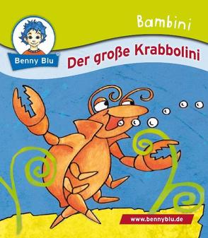 Bambini Der große Krabbolini von Dorkenwald,  Petra, Lechner,  Maria, Wirth,  Doris