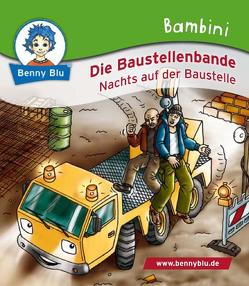 Bambini Die Baustellenbande. Nachts auf der Baustelle von Benecke,  Lars, Kiehl,  Carolin