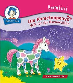 Bambini Die Kometenponys. Hilfe für das Himmelslicht von Buck,  Alexander, Neumann,  Christiane