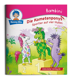 Bambini Die Kometenponys. Sportler auf vier Hufen von Buck,  Alexander, Neumann,  Christiane