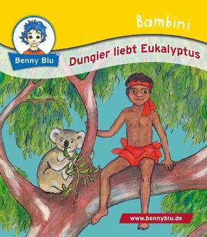 Bambini Dungier liebt Eukalyptus von Franke,  Christiane R, Kiehl,  Carolin