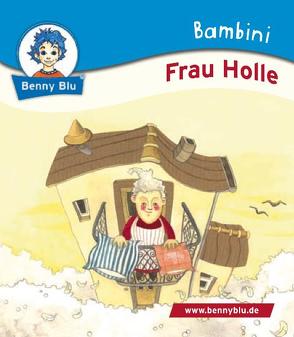 Bambini Frau Holle von Gebhard,  Michaela, Mosen,  Karoline