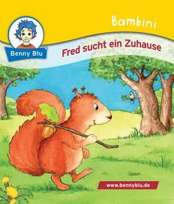 Bambini Fred sucht ein Zuhause von Papouschek,  Iris, Specht,  Gisela