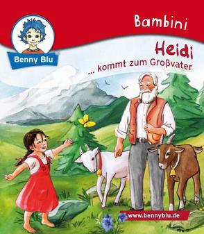 Bambini Heidi… kommt zum Großvater von Christof,  Annika, Grothues,  Angelika