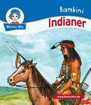 Bambini Indianer von Höllering,  Karl H, Richter,  Tino, Spangenberg,  Frithjof, Wirth,  Doris