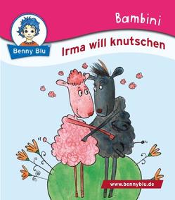 Bambini Irma will knutschen von AmBerg,  Anke, Mayerhöfer,  Sonja