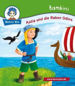 Bambini Katla und die Raben Odins von Bachmann,  Anders A., Kiehl,  Carolin