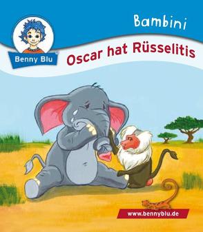 Bambini Oscar hat Rüsselitis von Wesner,  Katja, Wirth,  Doris