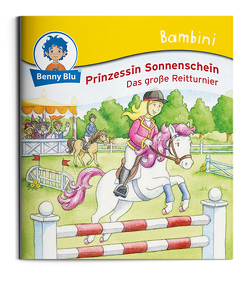 Bambini Prinzessin Sonnenschein. Das große Reitturnier von Durczok,  Marion, Karg,  Iris