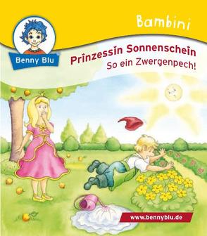 Bambini Prinzessin Sonnenschein. So ein Zwergenpech! von Durczok,  Marion, Karg,  Iris