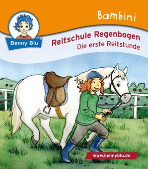 Bambini Reitschule Regenbogen. Die erste Reitschule von Mayerhöfer,  Sonja, Weinholz,  Frauke