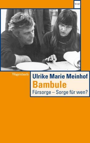 Bambule von Itzenplitz,  Eberhard, Meinhof,  Ulrike, Wagenbach,  Klaus