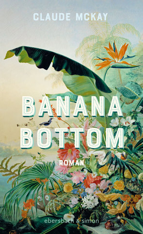 Banana Bottom von Feilhauer,  Heddi, McKay,  Claude