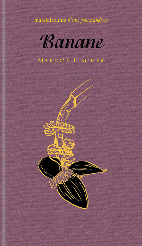 Banane von Fischer,  Margot