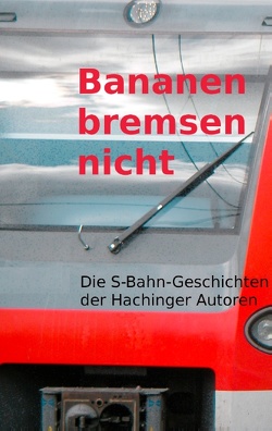 Bananen bremsen nicht von Schubert,  Gertraud