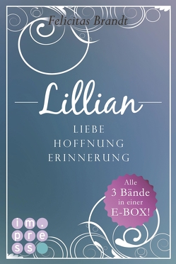 Lillian: Band 1-3 von Brandt,  Felicitas