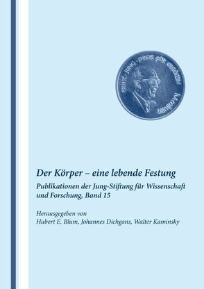 Band 15: Der Körper – eine lebende Festung von Blum,  Hubert Erich, Dichgans,  Johannes, Kaminsky,  Walter