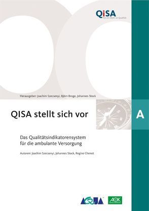 Band A: QISA stellt sich vor von Chenot,  Regine, Stock,  Johannes, Szecsenyi,  Joachim