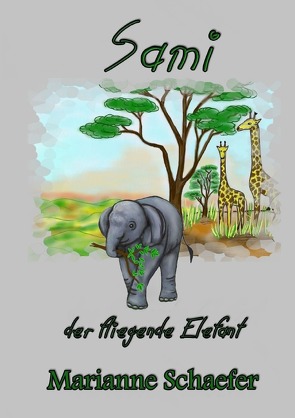 Band / Sami der fliegende Elefant von Schaefer,  Marianne