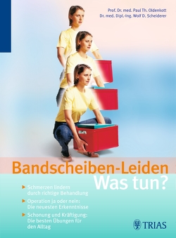 Bandscheiben-Leiden: Was tun? von Oldenkott,  Paul-Theodor, Scheiderer,  Wolf D.