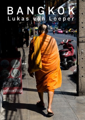 Bangkok von von Loeper,  Lukas