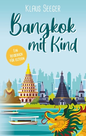 Bangkok mit Kind von Seeger,  Klaus