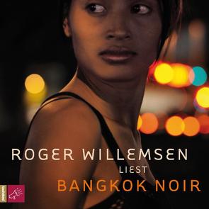 Bangkok Noir von Willemsen,  Roger