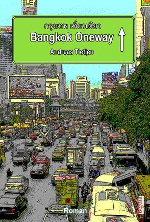 Bangkok Oneway von Tietjen,  Andreas