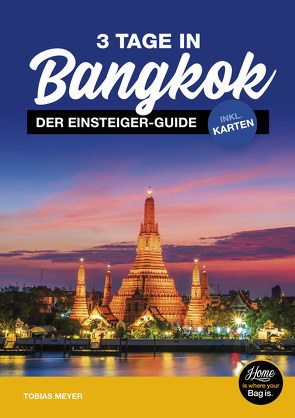 Bangkok Reiseführer für Einsteiger: 3 Tage in Bangkok von Meyer,  Tobias