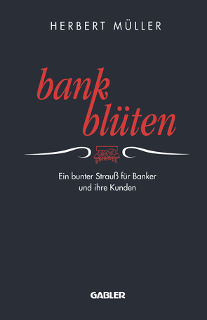 Bank-Blüten von Mueller,  Herbert