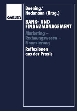 Bank- und Finanzmanagement von Balzer,  Hermann, Boening,  Dieter, Süchting,  Joachim