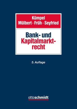 Bank- und Kapitalmarktrecht von Bauer,  Florian, Bauer,  Frieder, Brandt,  Ulrich, Braun,  Sandra, Büchel,  Andreas, Chromek,  Thomas, Federlin,  Philipp, Freis-Janik,  Isabelle, Früh,  Andreas, Kern,  Martina, Kraft,  Andrea, Kropf,  Christian, Kümpel,  Siegfried, Meyer,  Andreas, Mülbert,  Peter O, Müller,  Robert, Oulds,  Mark K., Peterek,  Frank, Rothenhöfer,  Kay, Seeger,  Michael, Seiffert,  Julius, Seyfried,  Thorsten, Werner,  Stefan, Wittig,  Judith