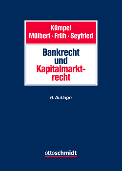 Bank- und Kapitalmarktrecht von Bauer,  Florian, Bauer,  Frieder, Braun,  Sandra, Büchel,  Andreas, Federlin,  Philipp, Freis-Janik,  Isabelle, Früh,  Andreas, Kern,  Martina, Kraft,  Andrea, Kropf,  Christian, Kümpel,  Siegfried, Lembke,  Jasper, Meyer,  Andreas, Mülbert,  Peter O, Oulds,  Mark K., Peterek,  Frank, Rothenhöfer,  Kay, Schmidtbleicher,  Roland, Seeger,  Michael, Seidenschwann-Harrer,  Sabine, Seiffert,  Julius, Seyfried,  Thorsten, Werner,  Stefan, Wittig,  Judith