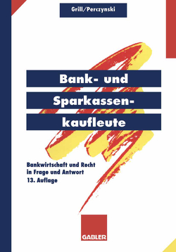 Bank- und Sparkassenkaufleute von Grill,  Wolfgang