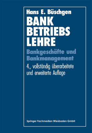 Bankbetriebslehre von Büschgen,  Hans E