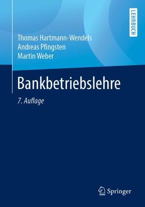 Bankbetriebslehre von Hartmann-Wendels,  Thomas, Pfingsten,  Andreas, Weber,  Martin